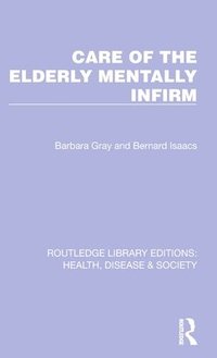 bokomslag Care of the Elderly Mentally Infirm
