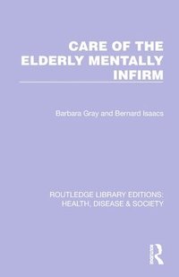 bokomslag Care of the Elderly Mentally Infirm