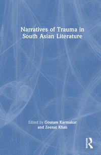 bokomslag Narratives of Trauma in South Asian Literature