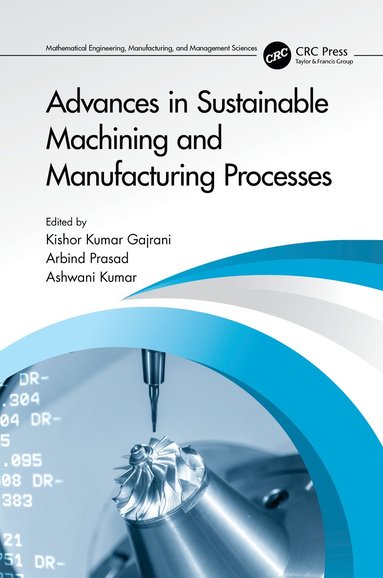 bokomslag Advances in Sustainable Machining and Manufacturing Processes