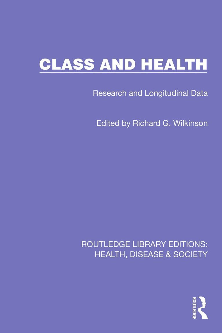 Richard G. Wilkinson - Class and Health, Häftad
