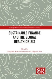 bokomslag Sustainable Finance and the Global Health Crisis