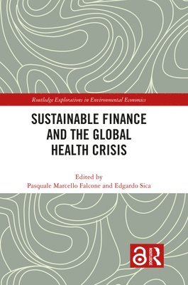 Pasquale Marcello Falcone, Edgardo Sica, Italy) Sica, Edgardo (University of Foggia - Sustainable Finance and the Global Health Crisis, Inbunden