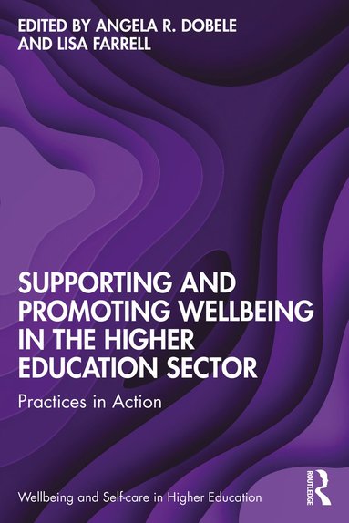 bokomslag Supporting and Promoting Wellbeing in the Higher Education Sector