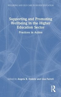 bokomslag Supporting and Promoting Wellbeing in the Higher Education Sector