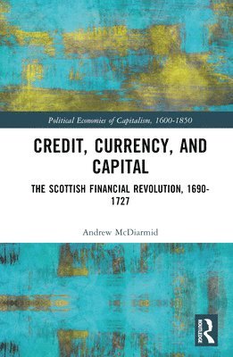Credit, Currency, and Capital