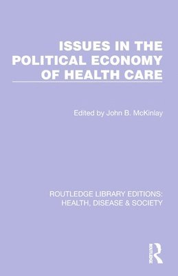 Issues in the Political Economy of Health Care 1