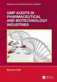 bokomslag GMP Audits in Pharmaceutical and Biotechnology Industries
