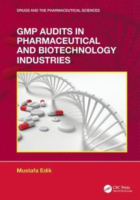 bokomslag GMP Audits in Pharmaceutical and Biotechnology Industries