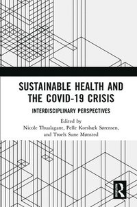 bokomslag Sustainable Health and the Covid-19 Crisis