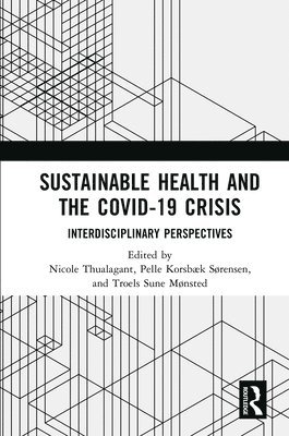 Sustainable Health and the Covid-19 Crisis 1