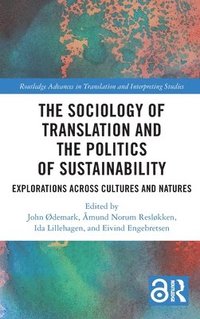 bokomslag The Sociology of Translation and the Politics of Sustainability