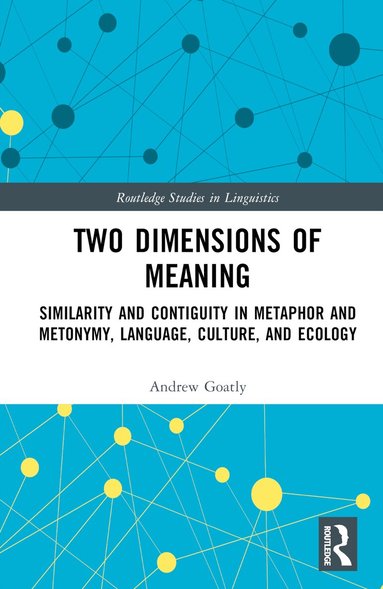 Andrew Goatly - Two Dimensions of Meaning, Inbunden