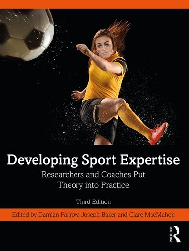 Damian Farrow, Joseph Baker, Clare MacMahon - Developing Sport Expertise, Häftad