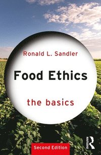 bokomslag Food Ethics: The Basics
