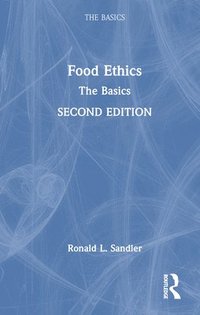 bokomslag Food Ethics: The Basics