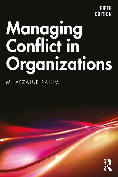 M. Afzalur Rahim - Managing Conflict in Organizations, Häftad