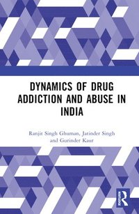 bokomslag Dynamics of Drug Addiction and Abuse in India
