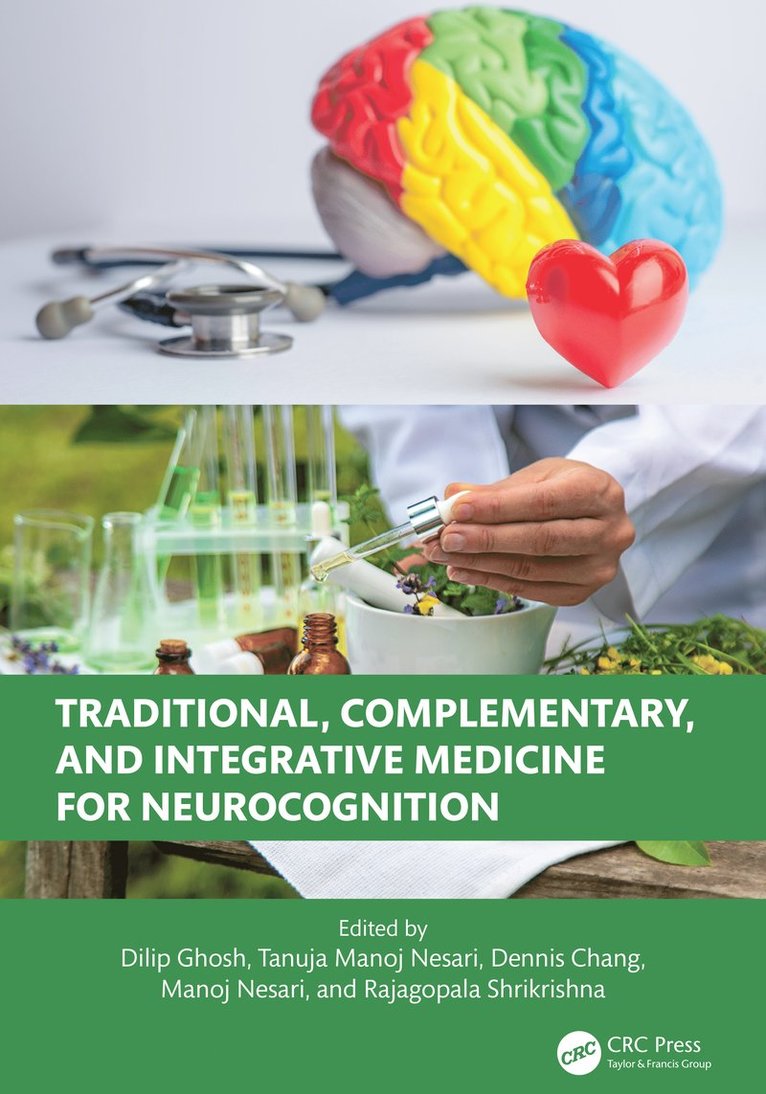 Dilip Ghosh, Tanuja Manoj Nesari, Dennis Chang, Manoj Nesari, Rajagopala Shrikrishna, Australia) Ghosh, Dilip (Nutriconnect, Sydney - Traditional, Complementary, and Integrative Medicine for Neurocognition, Inbunden