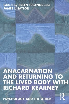 Anacarnation and Returning to the Lived Body with Richard Kearney 1