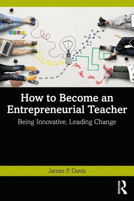 How to Become an Entrepreneurial Teacher 1