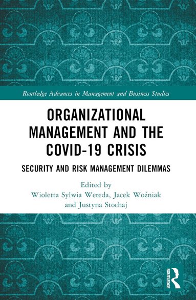 Wioletta Sylwia Wereda, Jacek Woźniak, Justyna Stochaj - Organizational Management and the COVID-19 Crisis, Häftad