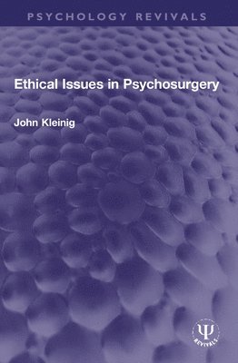 bokomslag Ethical Issues in Psychosurgery