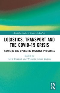 bokomslag Logistics, Transport and the COVID-19 Crisis