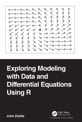 Exploring Modeling with Data and Differential Equations Using R 1