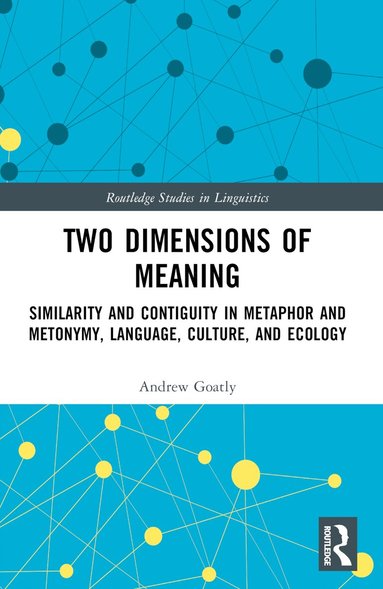 Andrew Goatly - Two Dimensions of Meaning, Häftad