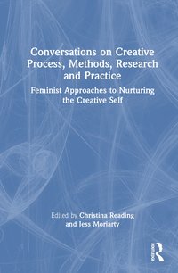 bokomslag Conversations on Creative Process, Methods, Research and Practice