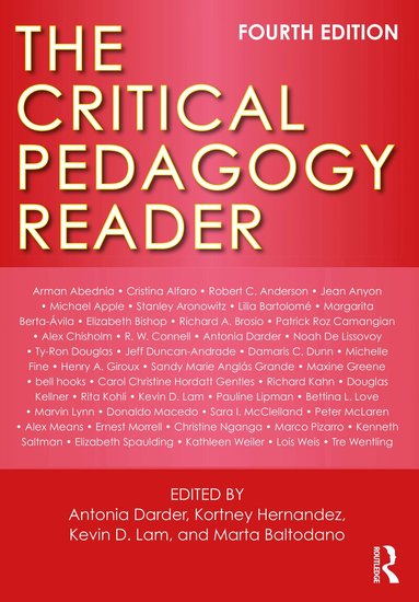 Antonia Darder, Kortney Hernandez, Kevin D. Lam, Marta Baltodano - Critical Pedagogy Reader, Häftad