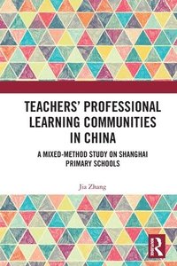 bokomslag Teachers' Professional Learning Communities in China