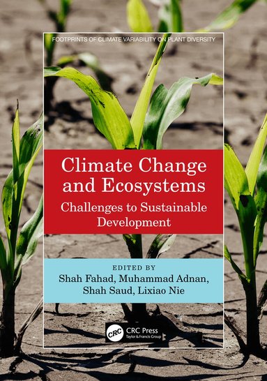 Shah Fahad, Muhammad Adnan, Shah Saud, Lixiao Nie - Climate Change and Ecosystems, Inbunden