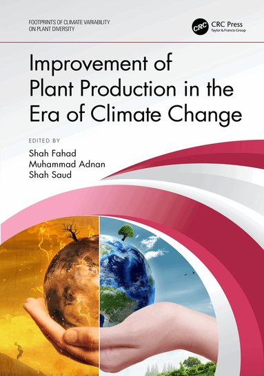 Shah Fahad, Muhammad Adnan, Shah Saud - Improvement of Plant Production in the Era of Climate Change, Inbunden