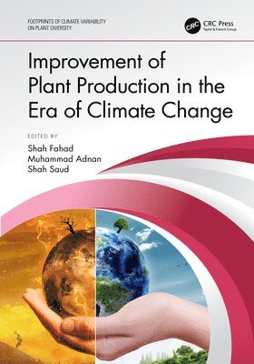 Shah Fahad, Muhammad Adnan, Shah Saud - Improvement of Plant Production in the Era of Climate Change, Inbunden