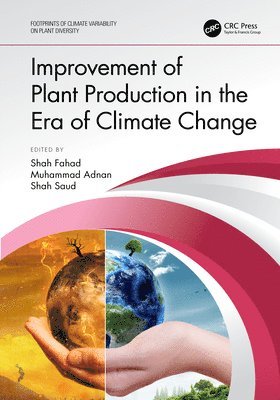 Improvement of Plant Production in the Era of Climate Change 1