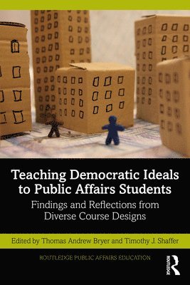 Teaching Democratic Ideals to Public Affairs Students 1