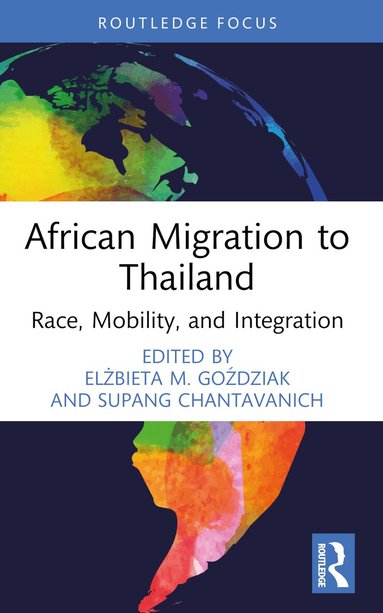Elżbieta M. Goździak, Supang Chantavanich - African Migration to Thailand, Häftad