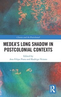 bokomslag Medeas Long Shadow in Postcolonial Contexts