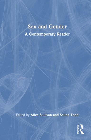 Alice Sullivan, Selina Todd - Sex and Gender, Inbunden