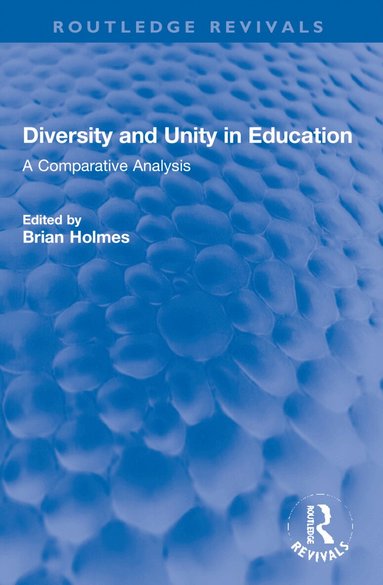 Brian Holmes - Diversity and Unity in Education, Häftad
