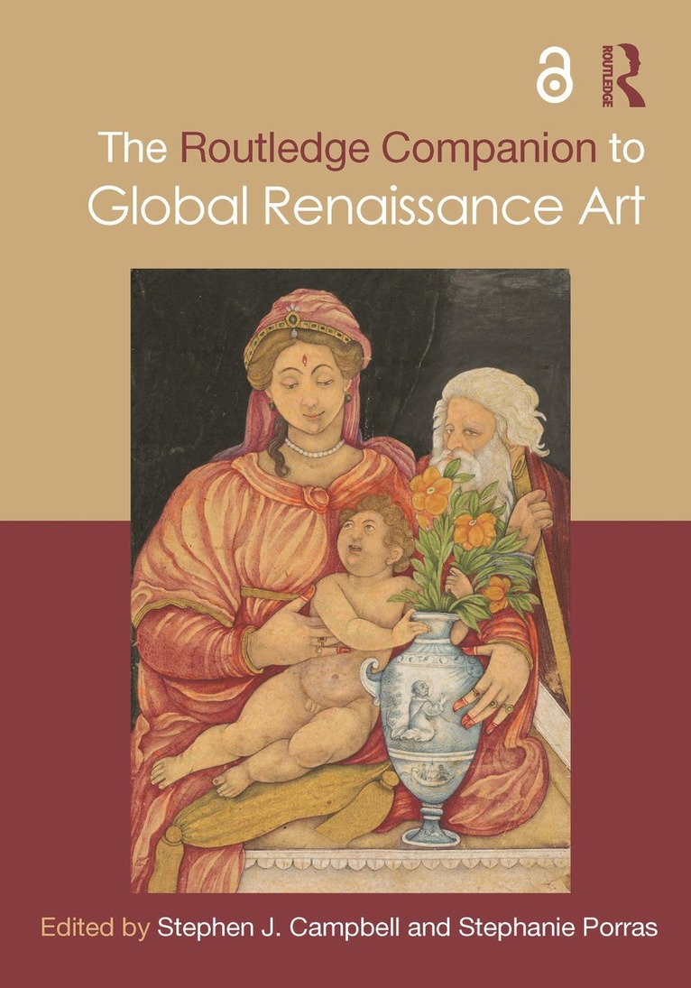 Stephen J. Campbell, Stephanie Porras, USA) Campbell, Stephen J. (The Johns Hopkins University, USA) Porras, Stephanie (Tulane University - Routledge Companion to Global Renaissance Art, Inbunden
