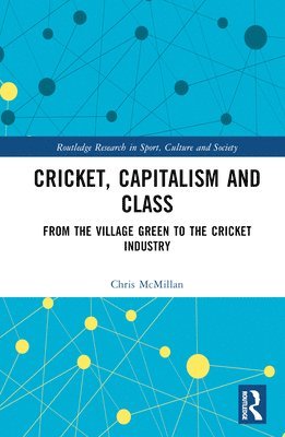 Cricket, Capitalism and Class 1