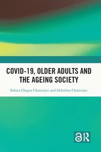 bokomslag Covid-19, Older Adults and the Ageing Society