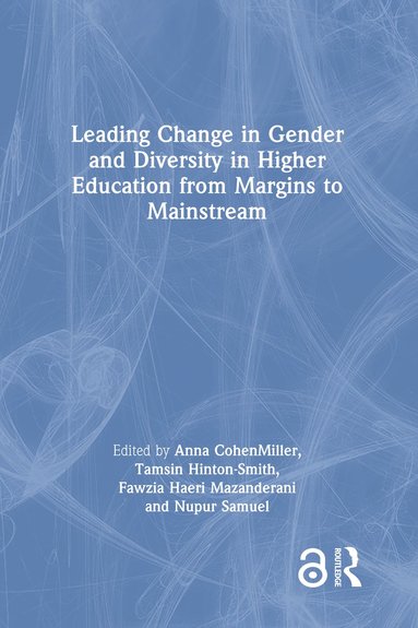 bokomslag Leading Change in Gender and Diversity in Higher Education from Margins to Mainstream