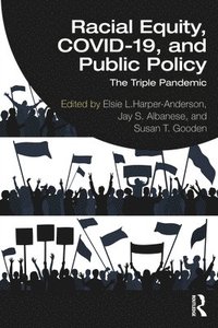bokomslag Racial Equity, COVID-19, and Public Policy