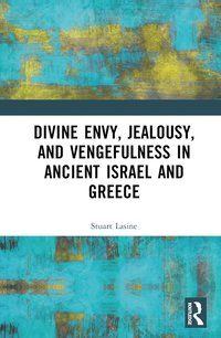 bokomslag Divine Envy, Jealousy, and Vengefulness in Ancient Israel and Greece