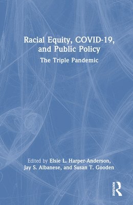 bokomslag Racial Equity, COVID-19, and Public Policy