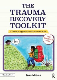 bokomslag The Trauma Recovery Toolkit: The Resource Book